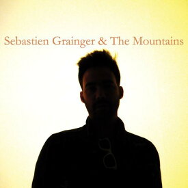 Sebastien Grainger - Sebastien Grainger and The Mountains LP レコード 【輸入盤】