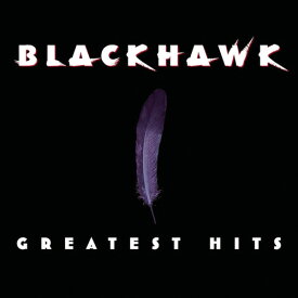 BlackHawk - Greatest Hits CD アルバム 【輸入盤】