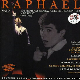 Raphael - Vol 2: Sus Primeras Grabaciones En Discos Philips Y Barclay 1962-1963 CD アルバム 【輸入盤】