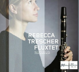 Rebecca Trescher / Fluxtet - Nucleus CD アルバム 【輸入盤】