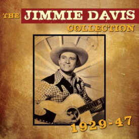 Jimmie Davis - Jimmie Davis Collection 1929 - 1947 CD アルバム 【輸入盤】