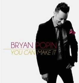 Bryan Popin - You Can Make It CD アルバム 【輸入盤】