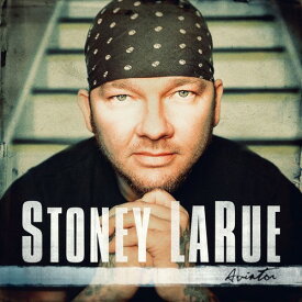 Stoney Larue - Aviator CD アルバム 【輸入盤】