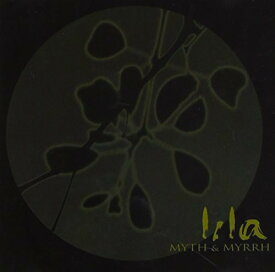 LiLA - Myth ＆ Myrrh CD アルバム 【輸入盤】