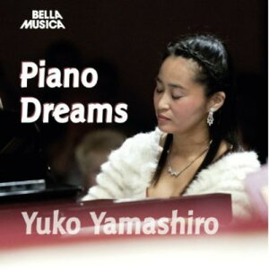 Bach / Yuko Yamashiro - Piano Dreams CD Ao yAՁz