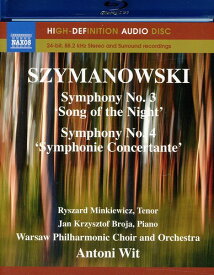 Szymanowski / Broja / Minkiewicz / Wit - Symphonies 3 ＆ 4 Blu-ray Audio 【輸入盤】