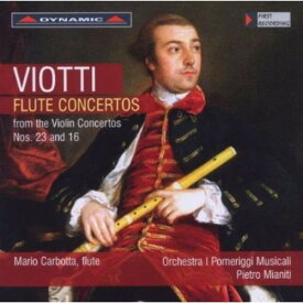 Viotti / Mainiti / Orch I Pomeriggi Musicali - Flute Ctos from Violin Ctos Nos 23 ＆ 16 CD アルバム 【輸入盤】
