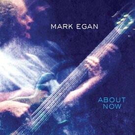 Mark Egan - About Now CD アルバム 【輸入盤】