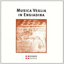 Musica Veglia in Engiadina - a / Various - Musica Veglia in Engiadina - a CD アルバム 【輸入盤】