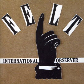International Observer - Felt CD アルバム 【輸入盤】