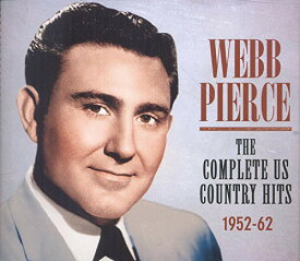 Webb Pierce - Pierce, Webb : Complete Us Country Hits 1952-62 CD アルバム 【輸入盤】