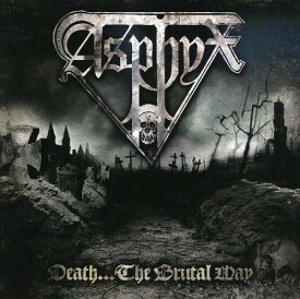 Asphyx - Death the Brutal Way CD アルバム 【輸入盤】