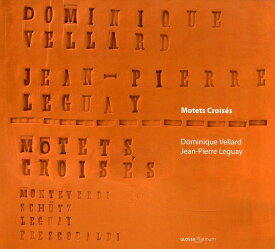 Frescobaldi - Leguay, Jean-Pierre ＆ Vellard : Motets Croises CD アルバム 【輸入盤】