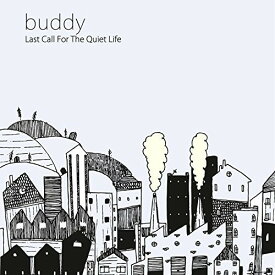 Buddy - Last Call for the Quiet Life CD アルバム 【輸入盤】