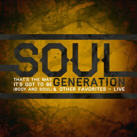 Soul Generation - That's the Way It's Got to Be: Live CD アルバム 【輸入盤】