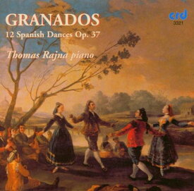 Granados / Thomas Rajna - 12 Danzas Espanolas Op 37 CD アルバム 【輸入盤】