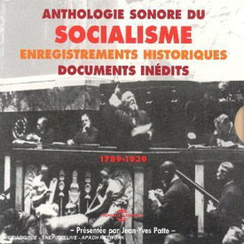Anthologie Sonore Du Socialisme 1789-1939 / Var - Anthologie Sonore Du Socialisme 1789-1939 CD アルバム 【輸入盤】
