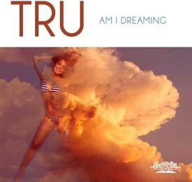 Tru - Am I Dreaming CD アルバム 【輸入盤】