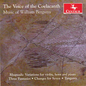 Bergsma / Redfield / Lucas / Evenson / Ciraldo - Voice of the Coelacanth-Music of William Bergsma CD Ao yAՁz