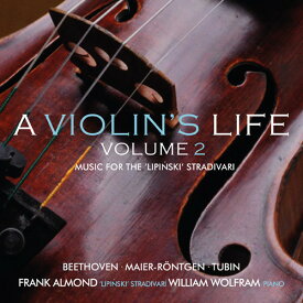 Frank Almond / Wolfram - Violin's Life 2: Music for the Lipinski Strad CD アルバム 【輸入盤】