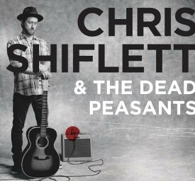 Chris Shiflett ＆ Dead Peasants - Chris Shiflett and The Dead Peasants LP レコード 【輸入盤】