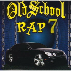 Old School Rap 7 / Various - Old School Rap, Vol. 7 CD アルバム 【輸入盤】