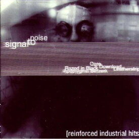 Signal to Noise: Reinforced Industrial Hits / Var - Signal To Noise: Reinforced Industrial Hits CD アルバム 【輸入盤】