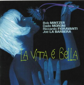 Mintzer / Moroni / Fioravanti - La Vita E Bella CD アルバム 【輸入盤】