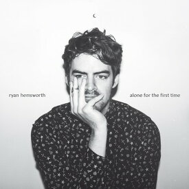 Ryan Hemsworth - Alone for the First Time LP レコード 【輸入盤】
