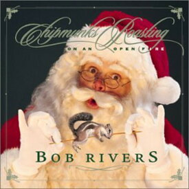 Bob Rivers - Chipmunks Roasting on An Open Fire CD アルバム 【輸入盤】