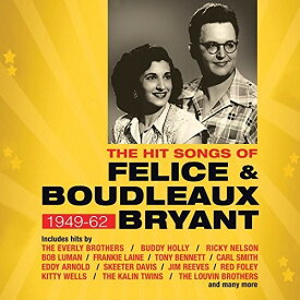 Hit Songs of Felice ＆ Boudleaux Bryant / Various - Hit Songs Of Felice ＆ Boudleaux Bryant CD アルバム 【輸入盤】