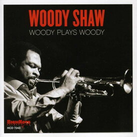 Woody Shaw - Woody Plays Woody CD アルバム 【輸入盤】