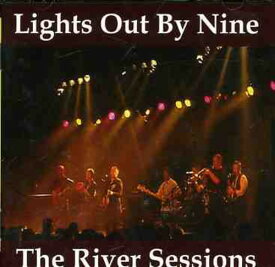 Lights Out by Nine - River Sessions CD アルバム 【輸入盤】