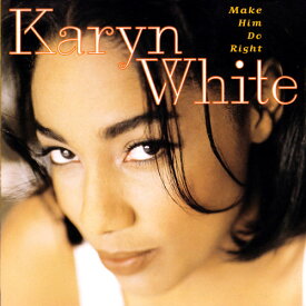 Karyn White - Make Him Do Right CD アルバム 【輸入盤】