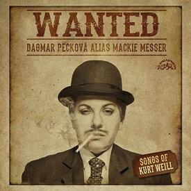 Weill / Peckova / Hajek - Wanted: Dagmar Peckova Alias Mackie Messer CD アルバム 【輸入盤】