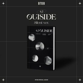 Btob - 4U: Outside (Silent Version) (incl.96pg Booklet, Lyric Paper, Invitation Card, Postcard, Photocard, Film Photocard + Poster) CD アルバム 【輸入盤】