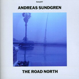 Andreas Sundgren - Road North CD アルバム 【輸入盤】