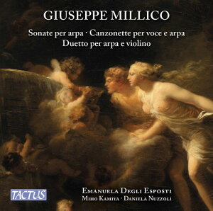 Millico / Maniya / Nuzzoli - Harp Sonatas / Canzonets for Voice  Harp CD Ao yAՁz