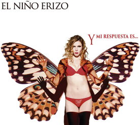 El Nino Erizo - Y Mi Respuesta Es CD アルバム 【輸入盤】
