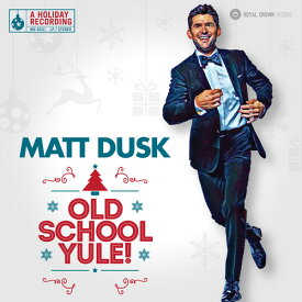 Matt Dusk - Old School Yule! CD アルバム 【輸入盤】