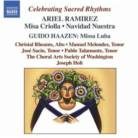 Ramirez / Choral Arts Society of Washington / Holt - Misa Criolla / Navidad Nuestra CD アルバム 【輸入盤】
