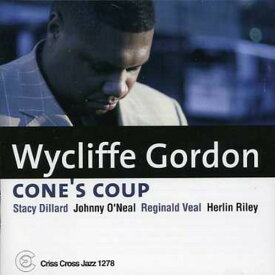 Wycliffe Gordon - Cone's Coup CD アルバム 【輸入盤】