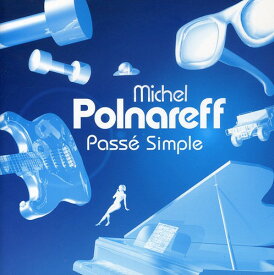 ミッシェルポルナレフ Michel Polnareff - Passe Simple CD アルバム 【輸入盤】