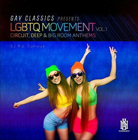 DJ R.U. Curious - Gay Classics Presents LGBTQ Movement 1 (Circuit CD アルバム 【輸入盤】