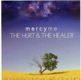 MercyMe - The Hurt and The Healer CD アルバム 【輸入盤】