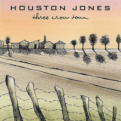 Houston Jones - Three Crow Town CD アルバム 【輸入盤】