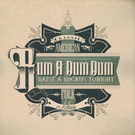 Rum a Dum Dum: Raise a Ruckus Tonight / Var - Rum a Dum Dum: Raise a Ruckus Tonight CD アルバム 【輸入盤】