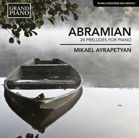 Abramian / Mikael Ayrapetyan - 24 Preludes for Pno CD アルバム 【輸入盤】