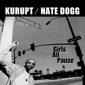 Kurupt / Nate Dogg - Girls All Pause CD シングル 【輸入盤】