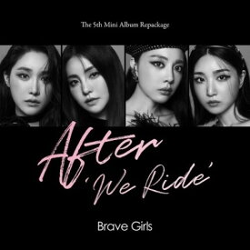 Brave Girls - After We Ride (incl. 84pg Photobook, Postcard, Photocard, Film Photocard, Polaroid Photocard + Sticker) CD アルバム 【輸入盤】